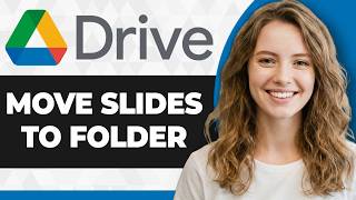 How to Move Google Slides into Folder in Your Google Drive (2026 Guide)