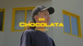Ziz - Chocolata Clip Officiel