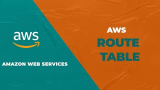What is an AWS route table?