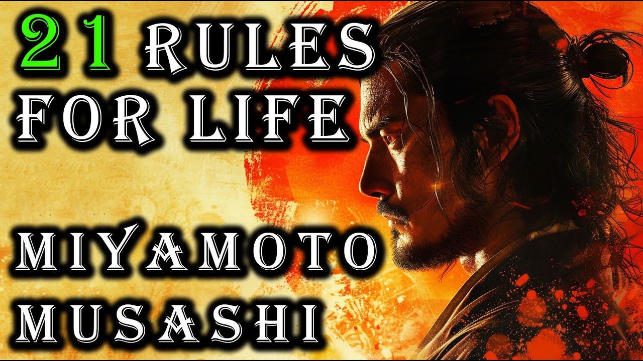 CHANGE YOUR LIFE with Miyamoto Musashi: 21 Rules for LIFE | Dokkodo