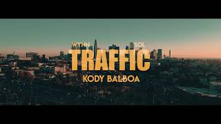 Full Traffic -Kody Balboa ft Wynn and Sol News