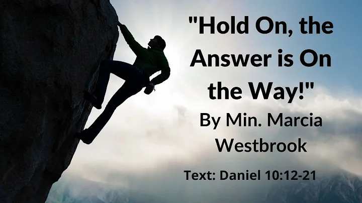 "Hold On, the Answer is On the Way!" By Min. Marci...