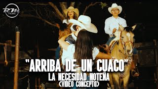 Video-Miniaturansicht von „Arriba de un cuaco - (Video concepto) - La Necesidad Norteña  (2023)“