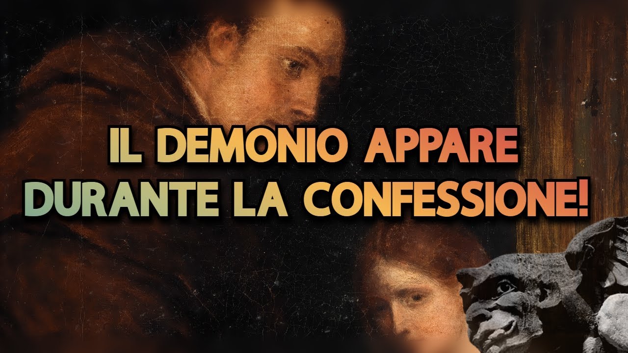 Il demonio appare durante la confessione! Superare la vergogna e