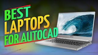 Best Laptops for AutoCAD 2023 | 3DS Max | AutoDesk Software | Solidworks|3D Modeling