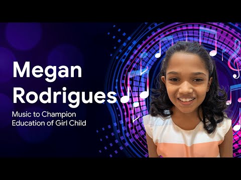 Megan Rodrigues - Music to Champion Education of Girl Child