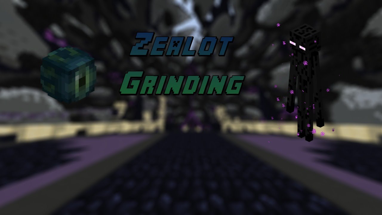 Zealot Grinding YouTube