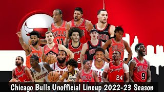 Chicago Bulls Unofficial Rooster 2022-23 Season Updated