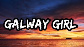 Ed Sheeran | Galway Girl | Lyrics