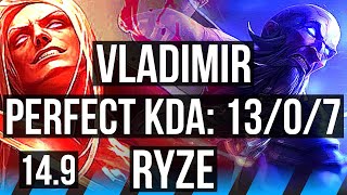 VLADIMIR vs RYZE (MID) | 13/0/7, Legendary | TR Grandmaster | 14.9