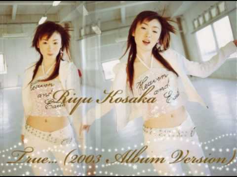 Riyu Kosaka - True (2003 Album Version) - YouTube