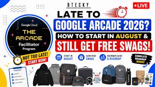 Late to Google Arcade 2026 How to Start in August & Still Get Free Swags || A To Z Guide & Roadmap