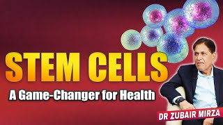 Stem Cell Therapy: A GameChanger for Health and Wellness | by @DrZubairMirza