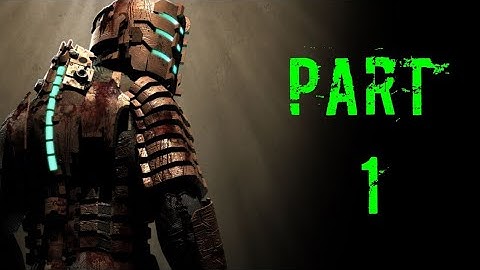 [Android] Dead Space | Walkthrough, part 1