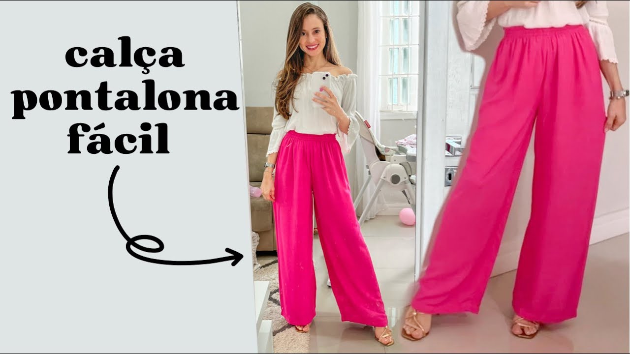 CALÇA PANTALONA MUITO FÁCIL E RÁPIDA | Very Easy and Fast Pontalona Pants
