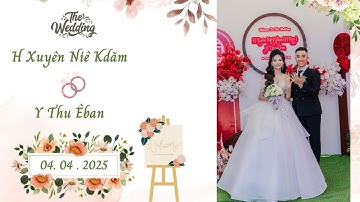 FULL ĐÁM CƯỚI H XUYÊN NIÊ KDĂM & Y THU ÊBAN | BUÔN CUÔR DĂNG - CUÔR DĂNG - CƯ M