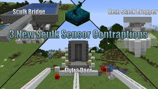 Three New Sculk Sensor Contraptions