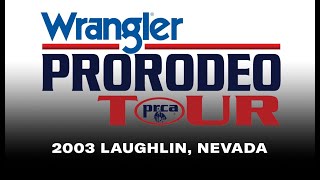 2003 Wrangler PRORODEO Tour | Laughlin, Nevada