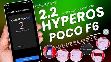 Finally Official HyperOS 2.2 Update for POCO F6, New Camera, Animation, Features, Performance (EEA)