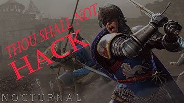 YOU SHALL NOT HACK - Chivalry Medieval Warfare Gameplay