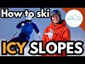 How to ski on icy slopes  how to ski at the end of the day  tips on how to ski on ice