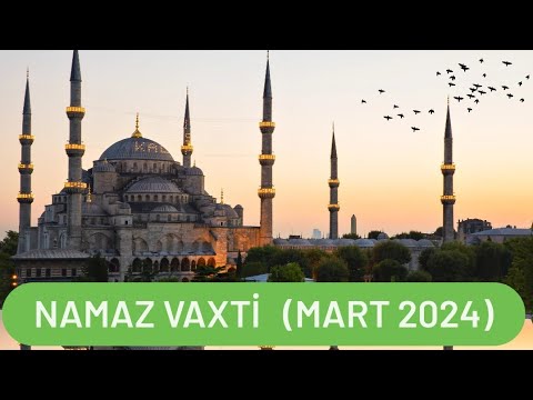 Mart Namaz Vaxtlari 2024 Azan Vaxti - March Prayer Times in Ganja