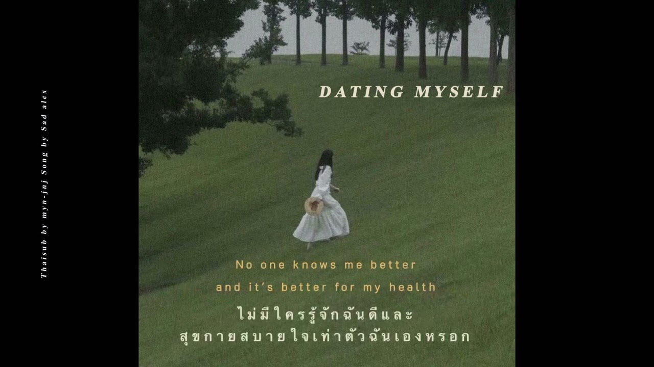 [Thaisub] Dating myself – sad alex // แปลเพลง
