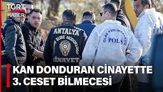 Antalyadaki Kurye Cinayetinin Altından Yeni Detaylar Çıktı Tgrt Haber