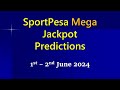 Sportpesa Mega Jackpot Prediction 1/2 June 2024
