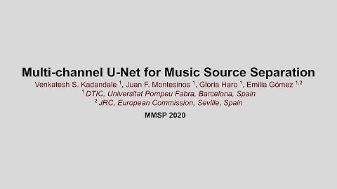 Multi-channel U-Net for Music Source Separation, IEEE MMSP 2020