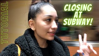 [Tutorial] How to Close at Subway