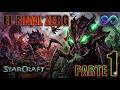 Star Craft Insurrection Zerg Campaing 10   The Time to Strike parte 1