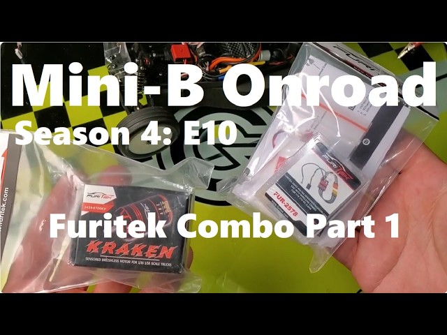 Mini-B Onroad - Season 4: Ep 10: Furitek VORTEX 6700kv Brushless