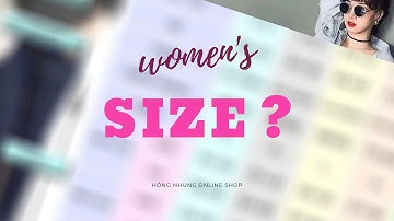 Hướng dẫn lựa chọn size quần áo nữ phù hợp nhất | Hồng Nhung Shop