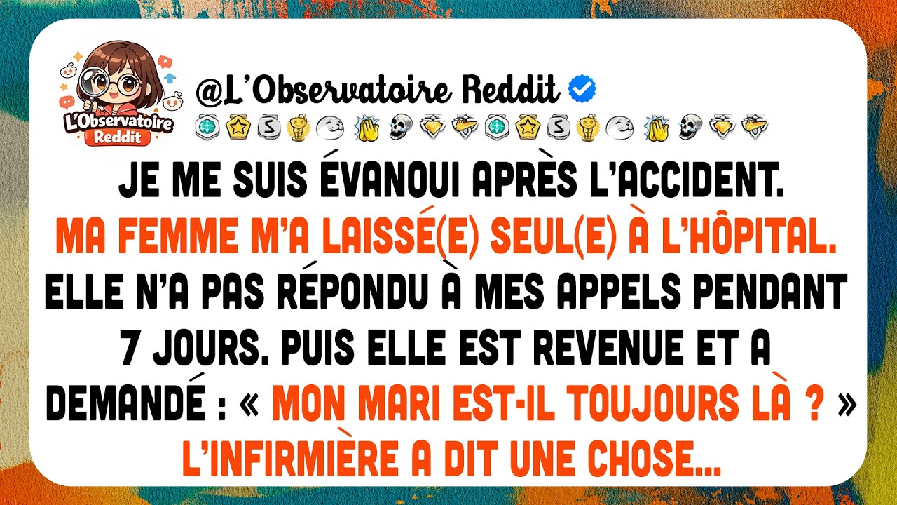 Après L’accident, Ma Femme M’a Laissé(e) Seul(e) À L’hôpital Et A Disparu. Sept Jours Plus Tard…