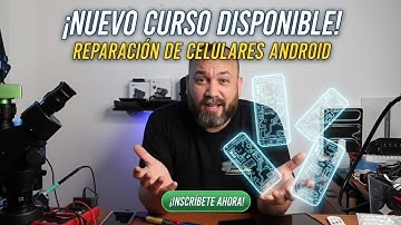🚀 Curso GRATIS de Reparación de Celulares ANDROID 📱 | Bienvenida Oficial + Cómo Participar 🤗