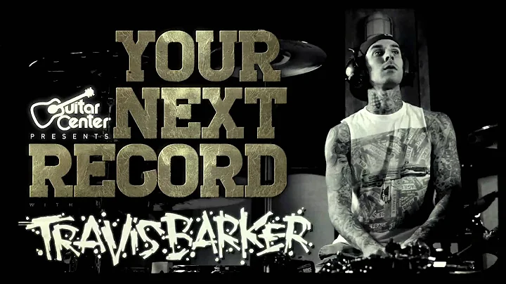 Guitar Center Presents: Your Next Record with Travis Barker