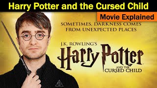 Harry Potter and The Cursed Child | Full Story 2021 | Explained in Hindi