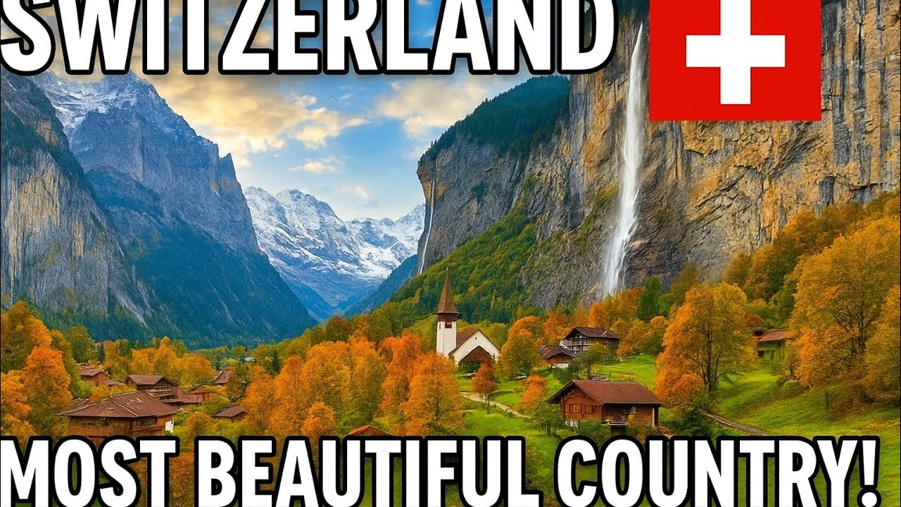 የአለማችን እጅግ ውብ ሀገር 🇨🇭