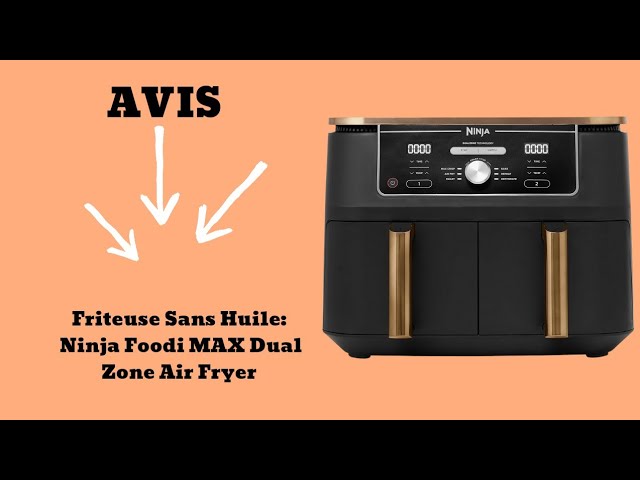 Critique du Ninja Air Fryer Foodi Max AF400EU Dual Zone friteuse sans huile  - Meilleur Multicuiseur