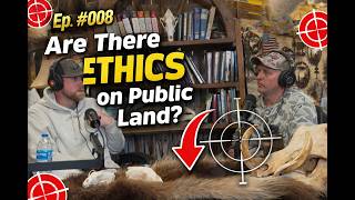 Ep. #008: Are There Ethics on Public Land?