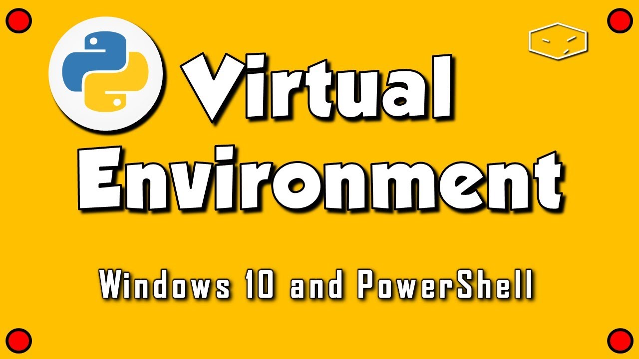 Python Virtual Environment on Windows 10 and Powershell 😀