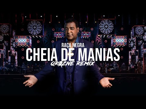 Raça Negra - Cheia de Manias (QroZne Remix) - YouTube