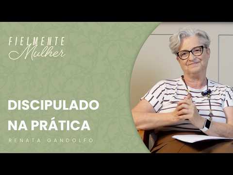 Faithfully Woman #1 - Discipleship in Practice with Renata Gandolfo