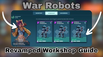 War Robots Revamped Workshop Guide
