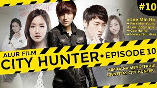 EPISODE 10‼️KIM NANA MENGETAHUI IDENTITAS CITY HUNTER | ALUR CITY HUNTER #DRAKOR