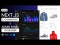 Next.js E-Commerce App &amp; Admin Panel UI Design Tutorial | Shopping App Design