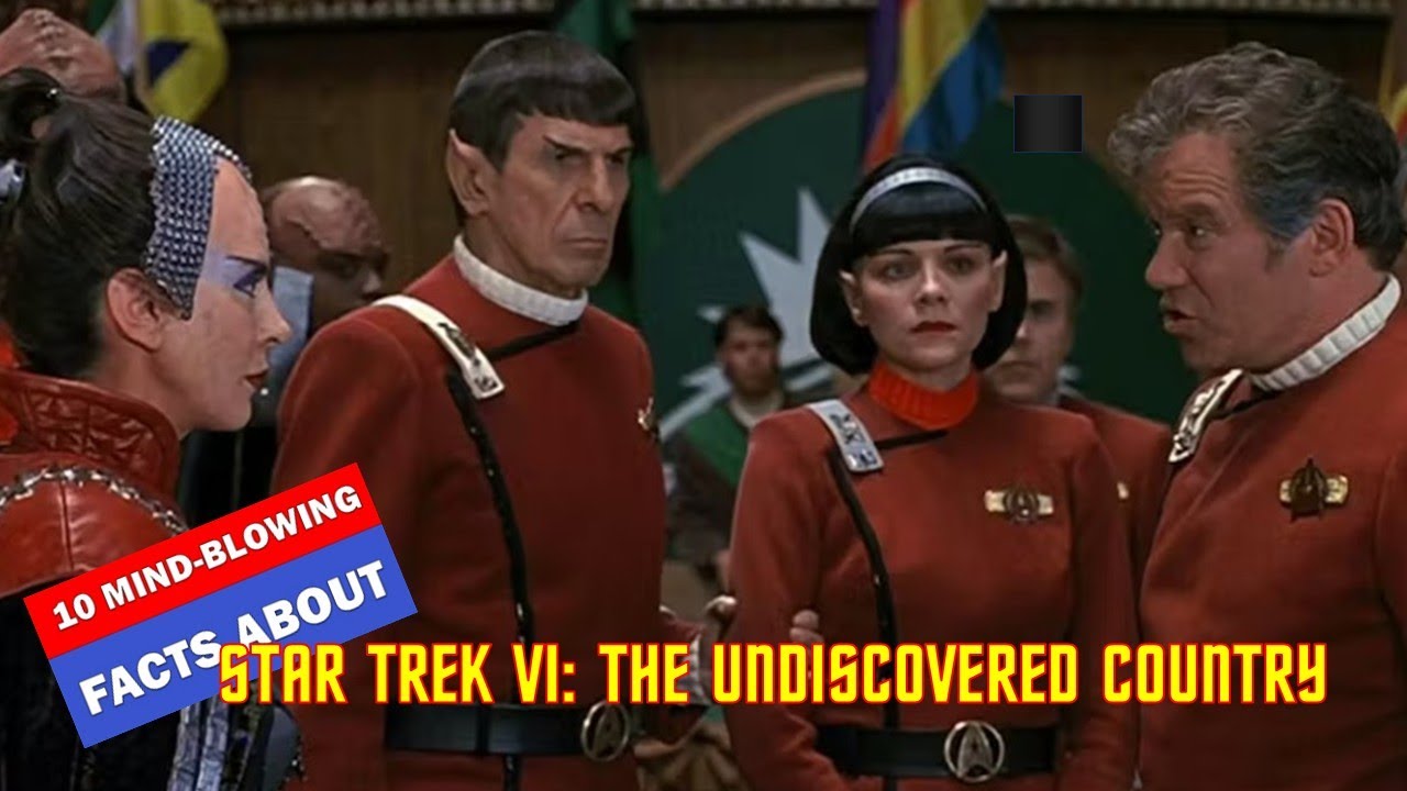 Star Trek VI: Undiscovered Country (1991): 10 Mind-Blowing Facts
