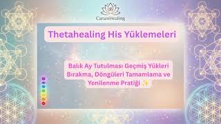 Balık Ay Tutulması Geçmiş Yükleri Bırakma Ve Yenilenme Thetahealing His Yüklemeleri ✨🌕