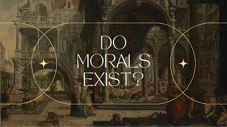 Do morals exist